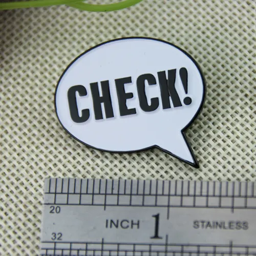 Custom Made Pins for Check Custom Made Pins for Check