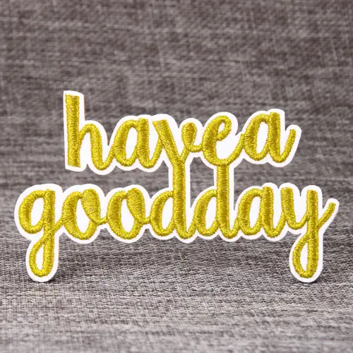 Have a nice day Gold Metallic threads Custom Patches