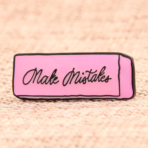 Make Mistakes Custom Pins