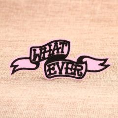 Whatever Embroidered Patches
