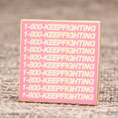 Keep Fighting Custom Metal Pins
