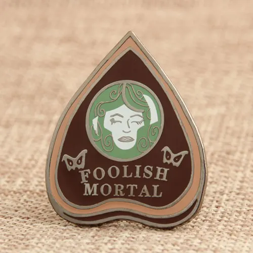 Foolish Mortal Enamel Pins 